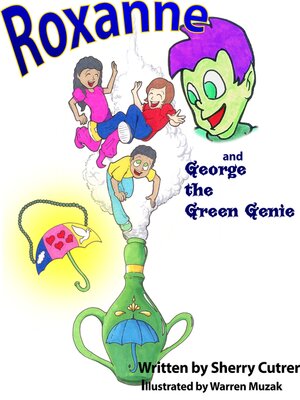 cover image of Roxanne and George the Green Genie